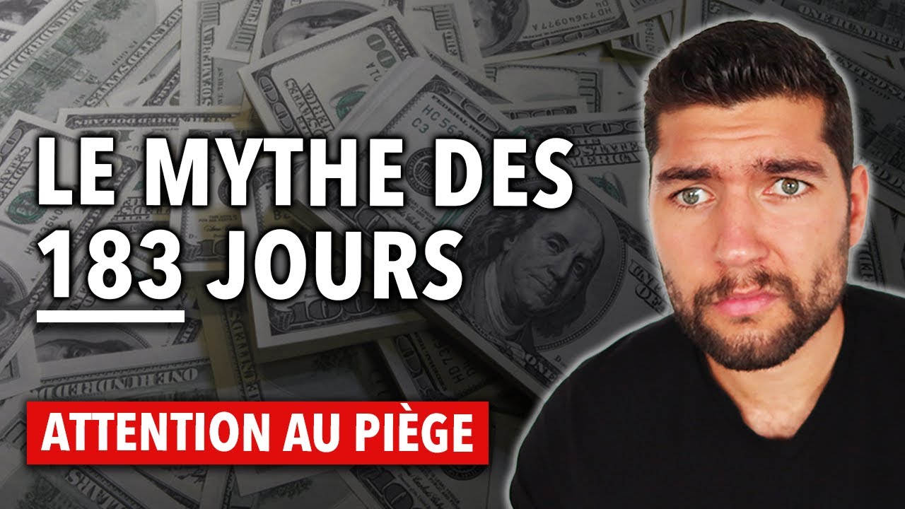 LA R&Egrave;GLE DES 183 JOURS : MYTHE vs R&Eacute;ALIT&Eacute;