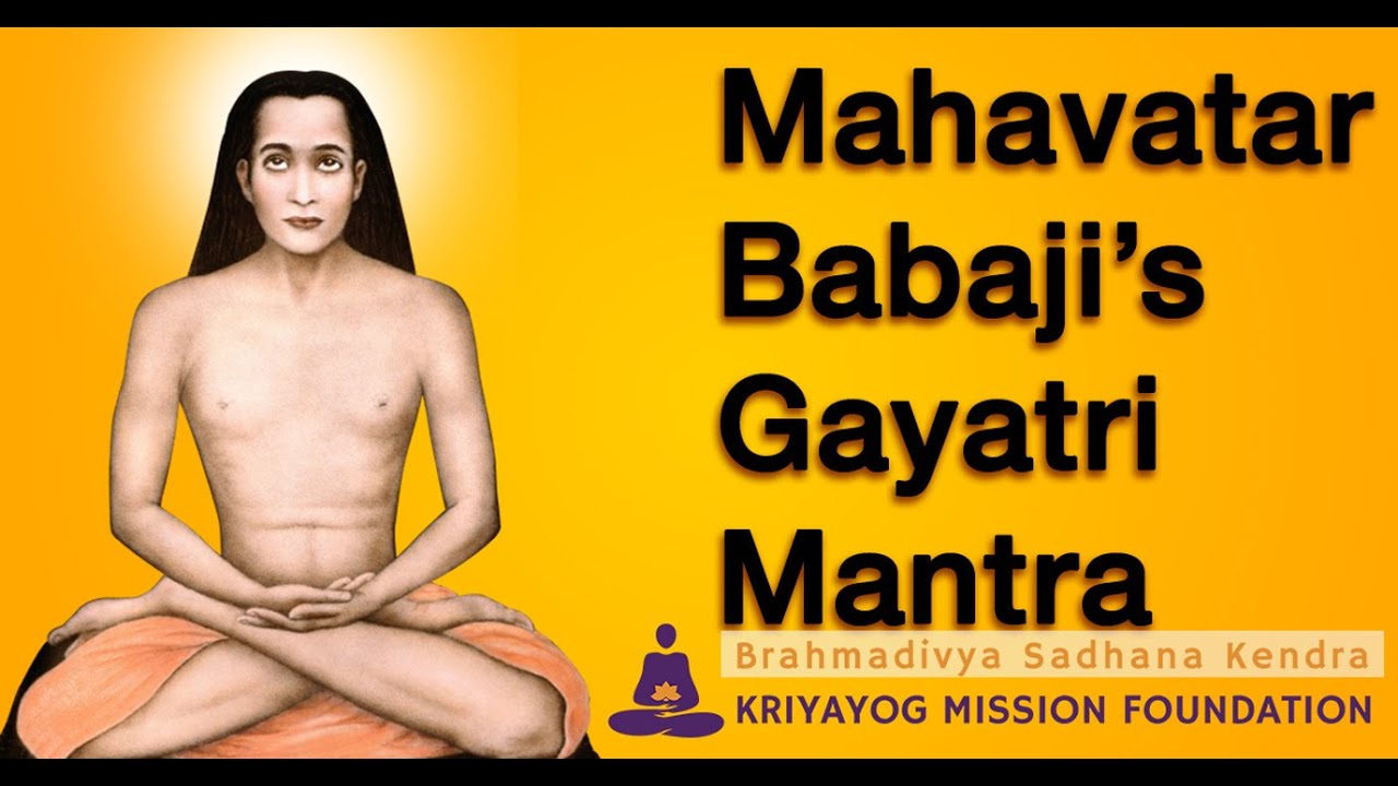 SHRI MAHAVTAR BABAJI's Gayatri Mantra | 108 times by MAA RUDRATMIKA ji | Kriyayog Mission Foundation