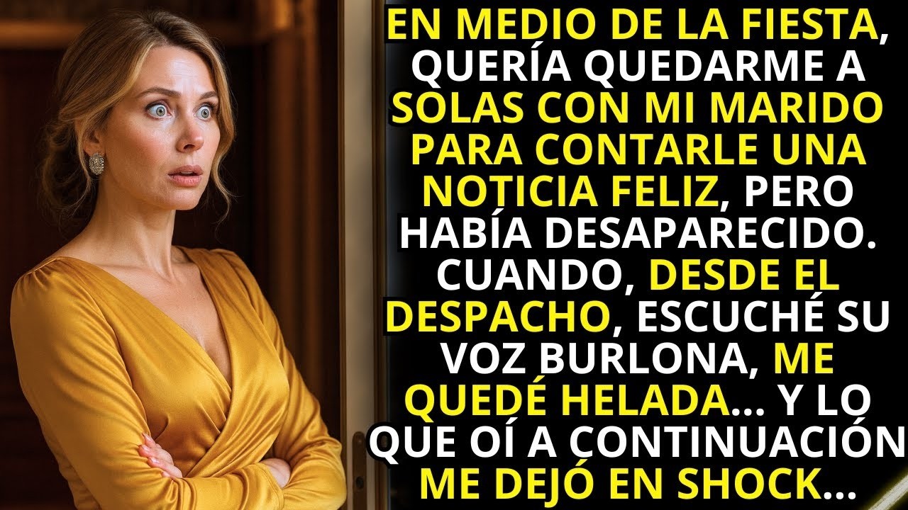 Al buscar a mi marido para contarle una noticia feliz , escuché su conversación y me paralicé al