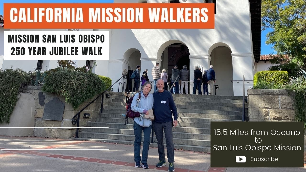 California Mission Walkers | Oceano to San Luis Obispo Mission