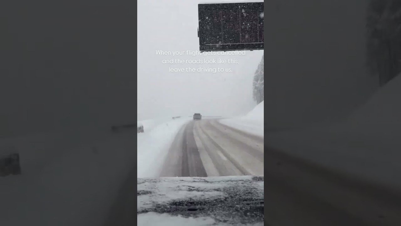 When your flight gets cancelled & the roads look like this, leave the driving to us.