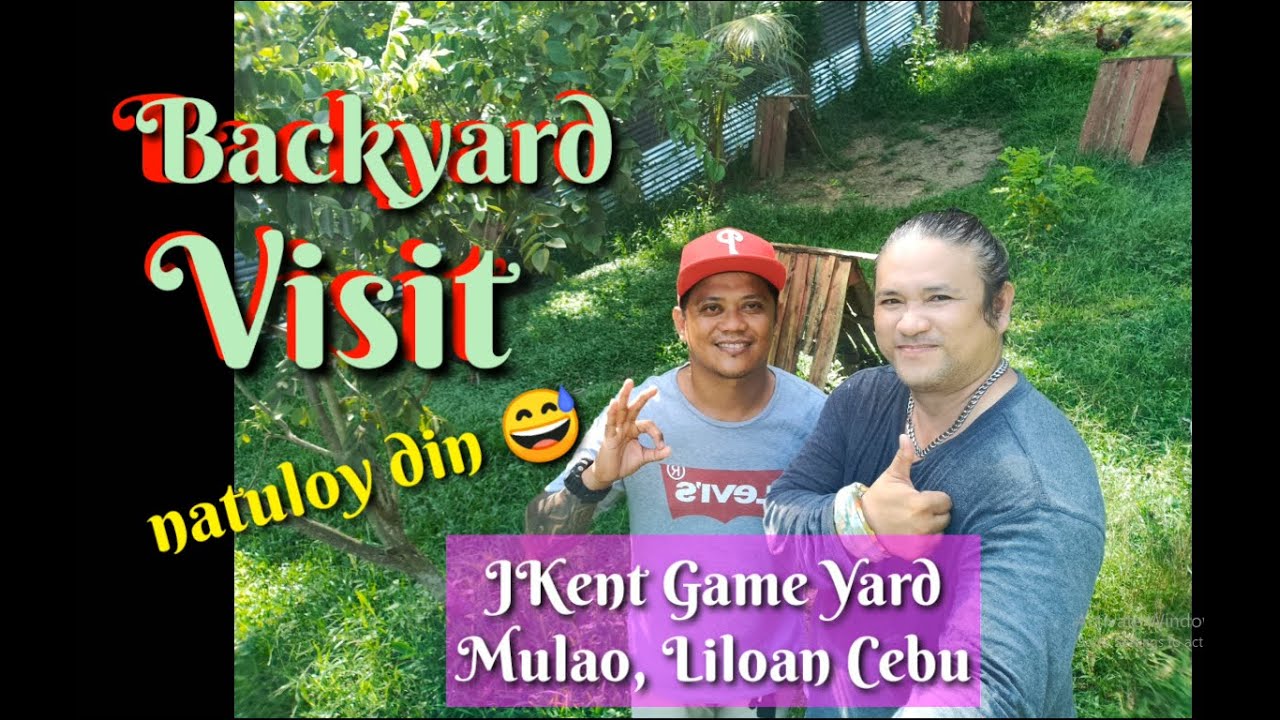 EP70 Part 3: Backyard Visit/JKent Game Yard/Mulao, Liloan Cebu