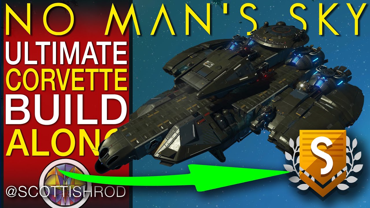 Creating The Ultimate Corvette Early Game - Build Along - No Man's Sky Update - NMS Scottish Rod