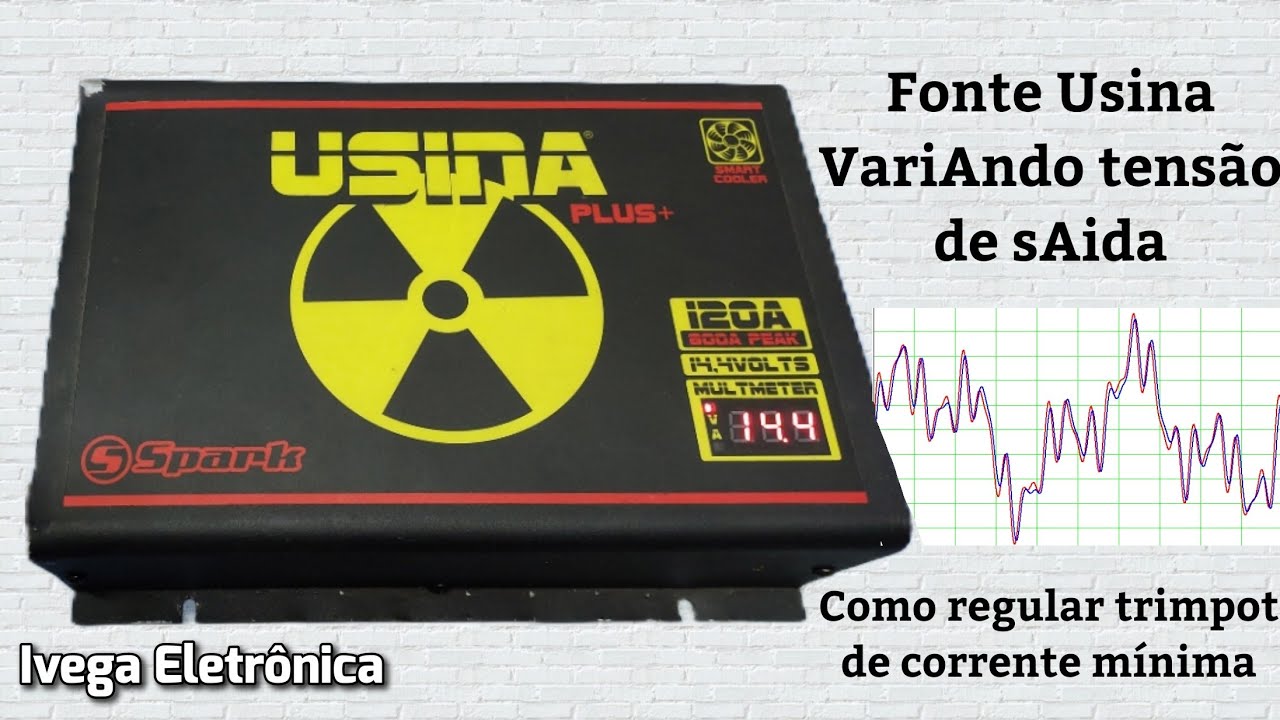 Fonte Usina variando tensão de saída e como regular corrente mínima.