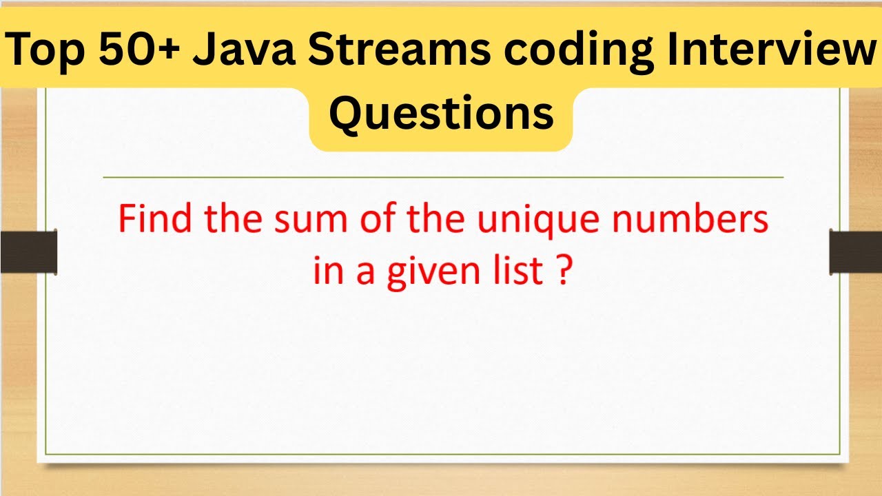 Top 50+ Java Streams Coding Questions  - Find the sum of the unique numbers in a given list #coding