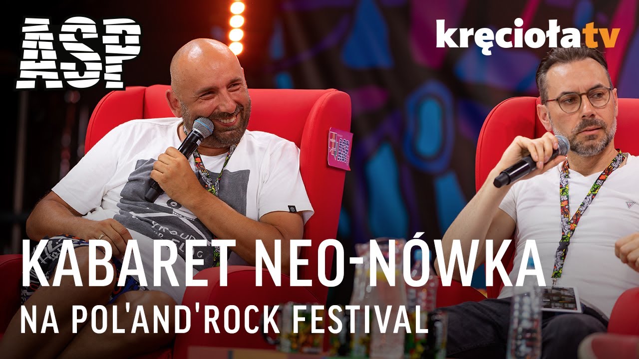 Kabaret Neo-N&oacute;wka na ASP #polandrock2022