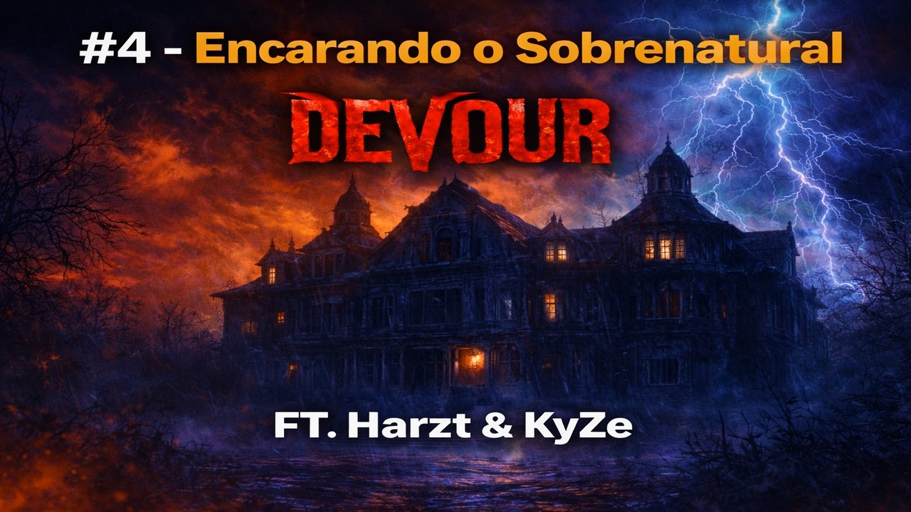 🔻Jogando Devour #4 - Tpa na sua cara  FT. ⁨@Harztt  & KyZe