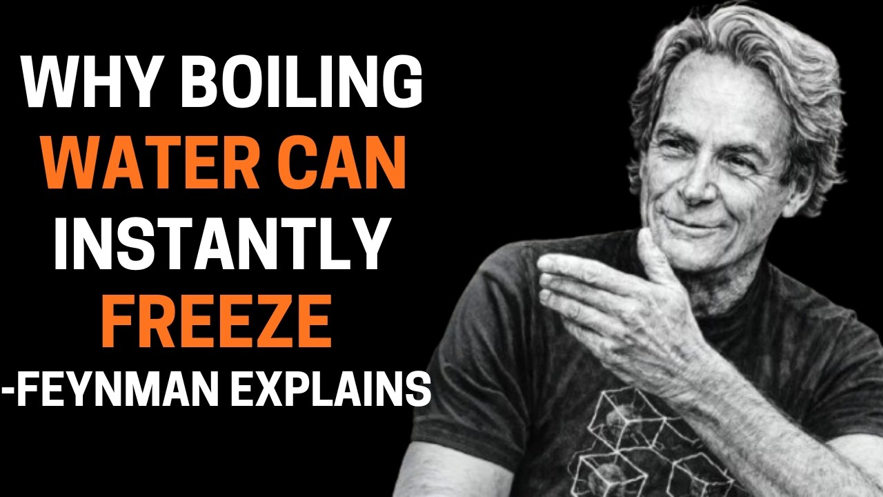 Why BOILING Water Can Instantly Freeze - Feynman Explains