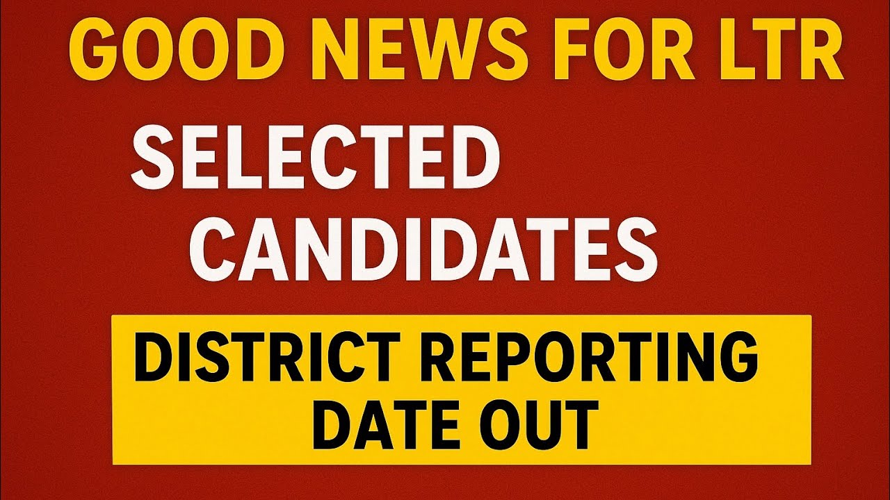 LTR DISTRICT REPORTING DATE OUT || ORIENTATION VERY SOON || OSSC || LTR ||