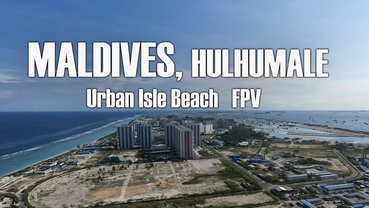 MALDIVES, Hulhumale, Urban isle beach, FPV ,GOPRO, 4K