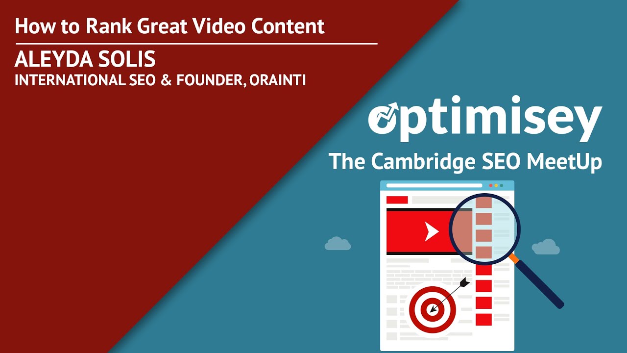 How to Rank Great Video Content | Aleyda Solis at Optimisey