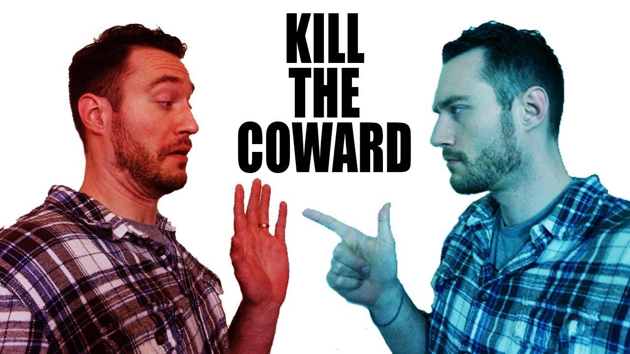 Kill the Coward