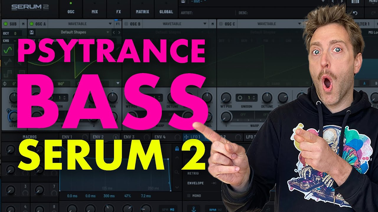 Psytrance Full-On Bass в Serum 2 — БЕСПЛАТНЫЙ патч для скачивания