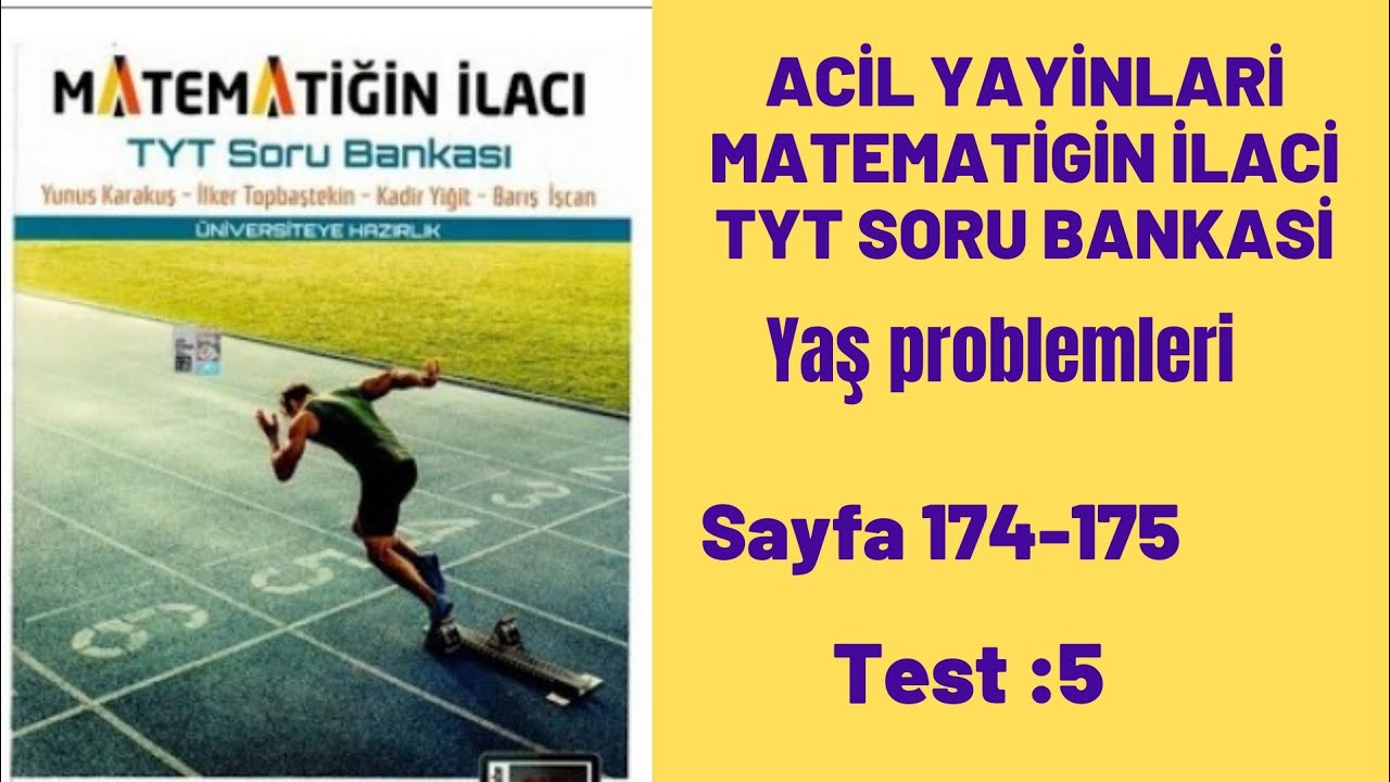 ACİL YAYINLARI MATEMATİĞİN İLACI TYT SORU BANKASI Yaş problemleri test:5