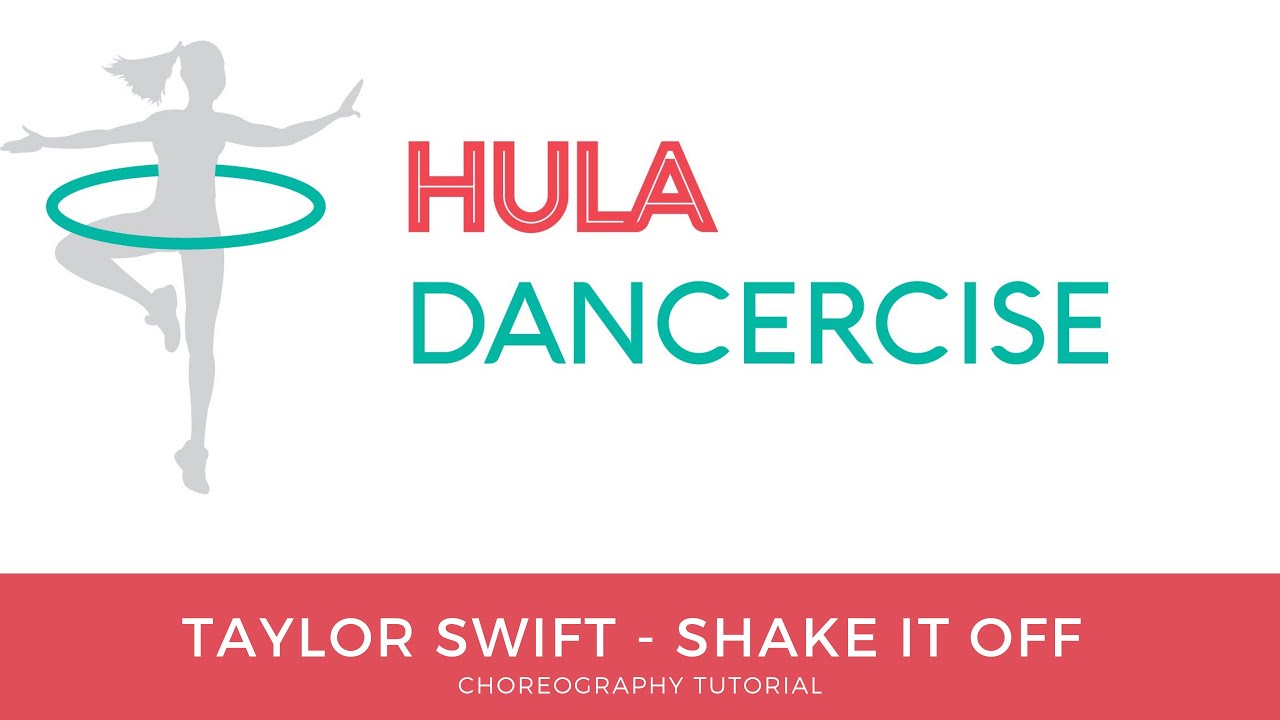 Taylor Swift - Shake It Off Hula Dancercise Tutorial