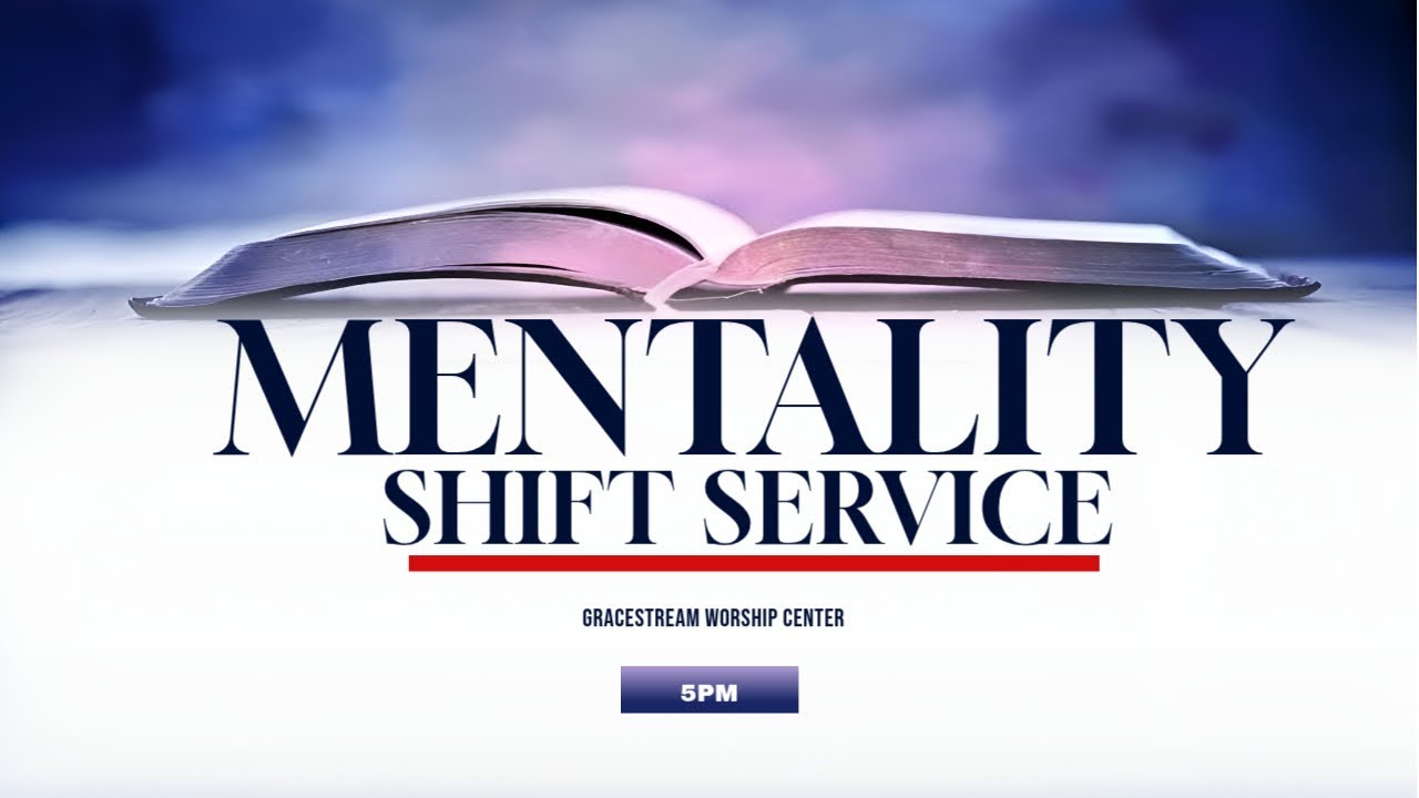 MENTALITY SHIFT SERVICE - 4TH FEBRUARY 2026