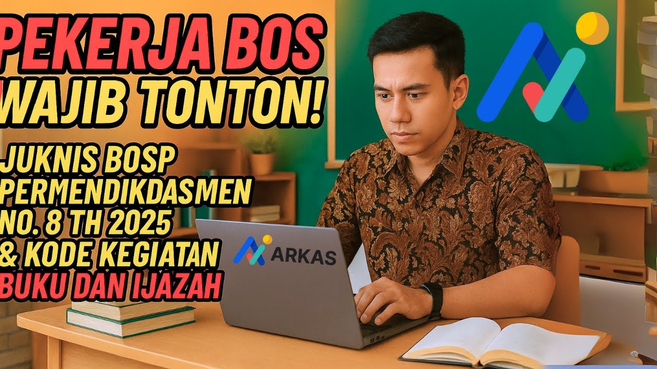 PEKERJA BOS WAJIB NONTON! JUKNIS BOSP PERMENDIKDASMEN NO.8 TH 2025 SERTA KODE KEGIATAN BUKU & IJAZAH