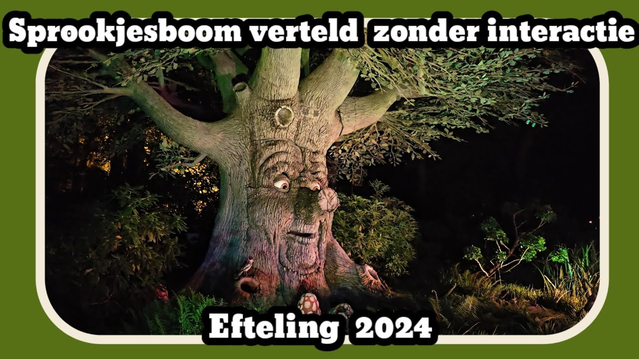 Sprookjesboom verteld zonder interactie [Efteling 2024]