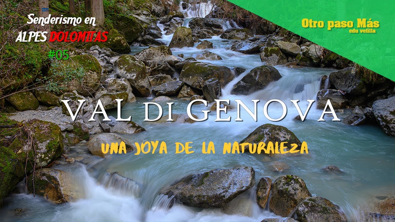 Senderismo en Dolomitas #05 - Val di Genova (Parque Natural Adamello-Brenta)