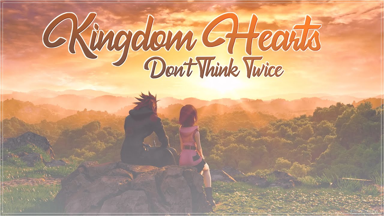 【Lyra】Don't think twice (Oath) - Kingdom Hearts cover