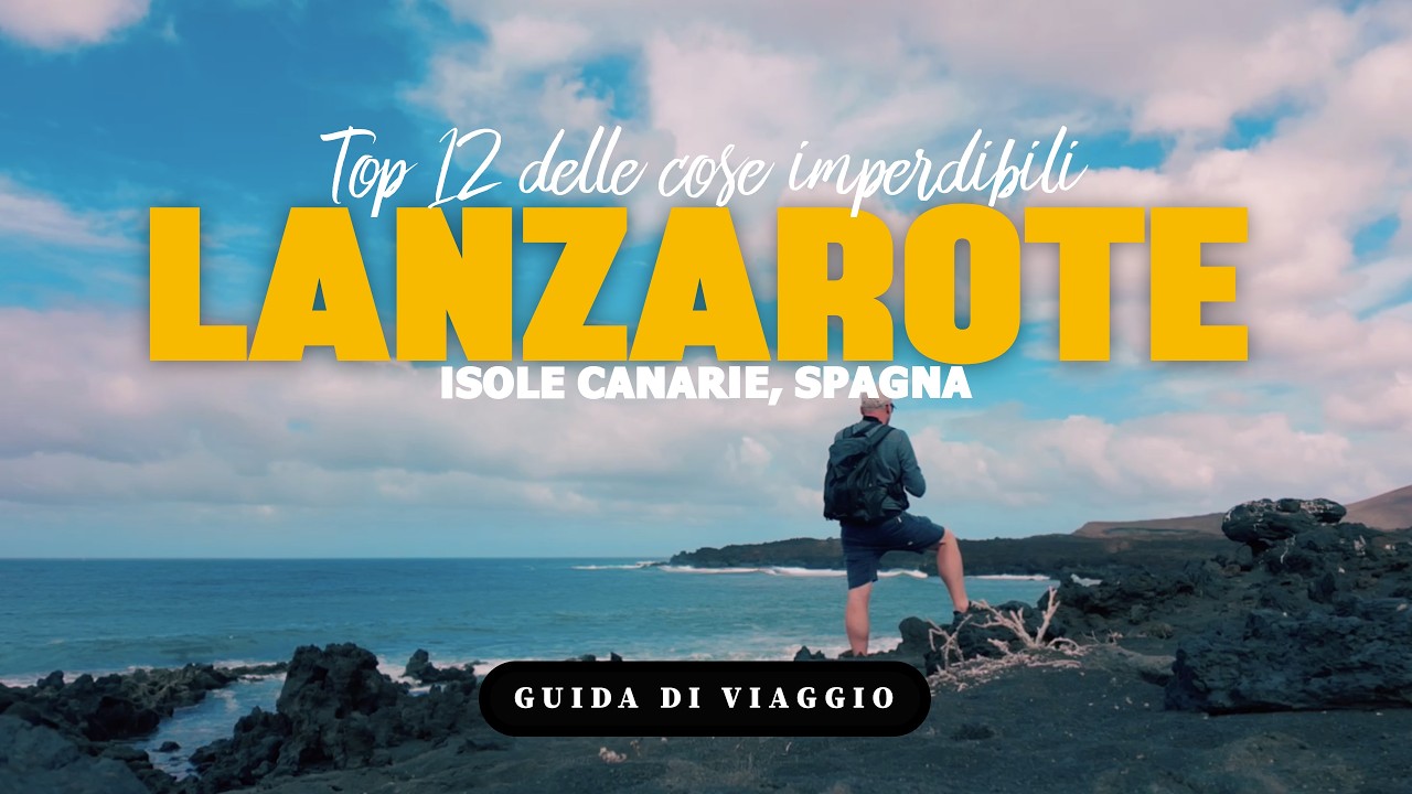 Top 12 Cose da Vedere a Lanzarote 🇪🇸 | Guida di Viaggio Imperdibile!