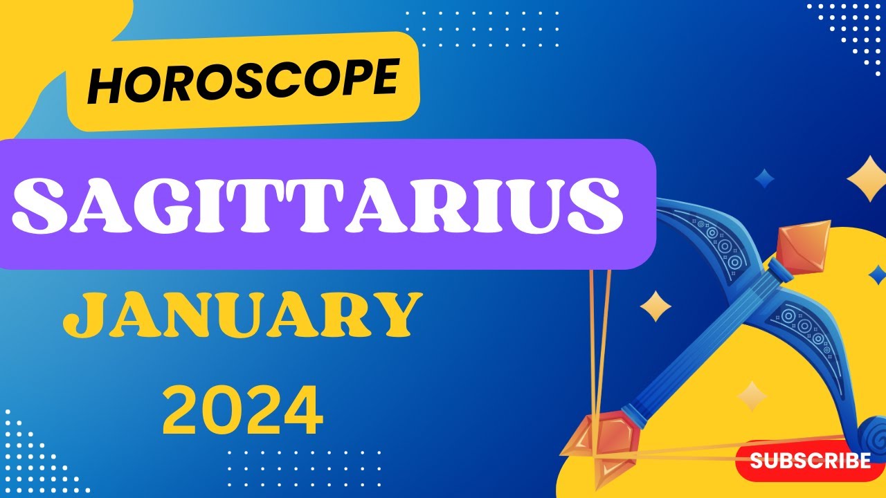 Sagittarius Horoscope January 2024: Arching into Celestial Adventures | THE MYSTIC 12