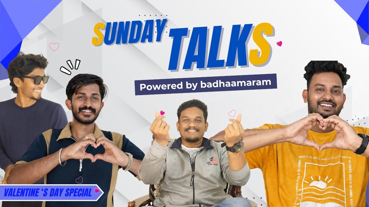 VALENTINE'S DAY SPECIAL|SUNDAY TALKS|BADHAAMARAM...