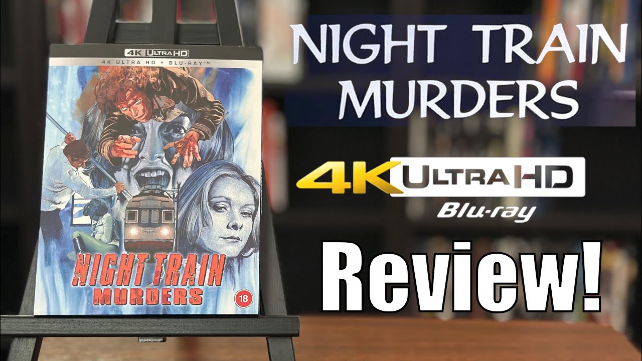 Night Train Murders (1975) 4K UHD Blu-ray Review!