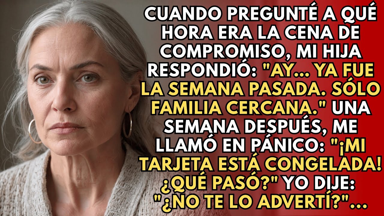 Cuando pregunté la hora de la cena de compromiso, mi hija dijo: 