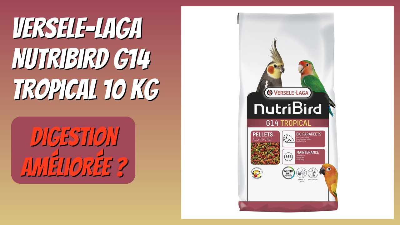 AVIS (2026) : Versele-Laga NutriBird G14 Tropical 10 kg. DÉTAILS