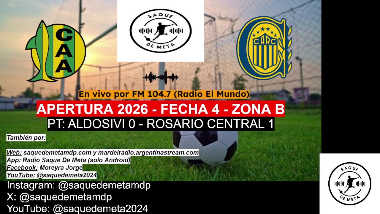EN VIVO // ALDOSIVI - ROSARIO CENTRAL // APERTURA 2026