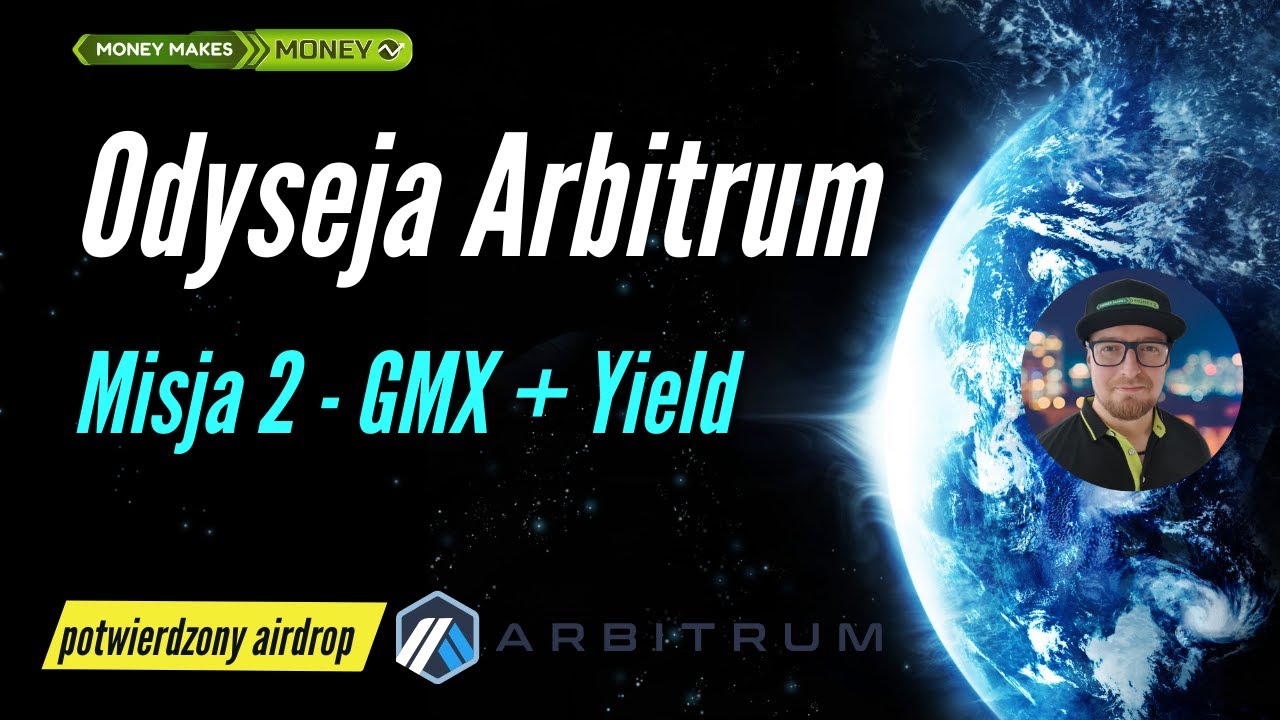 Odyseja Arbitrum - Misja 2 - GMX + Yield + Odbieramy NFT