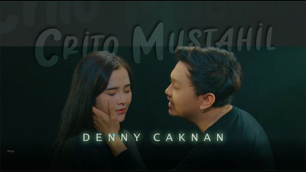 Denny Caknan - Crito Mustahil ( Mung ) | (Official Music Video) #albumkalihwelasku