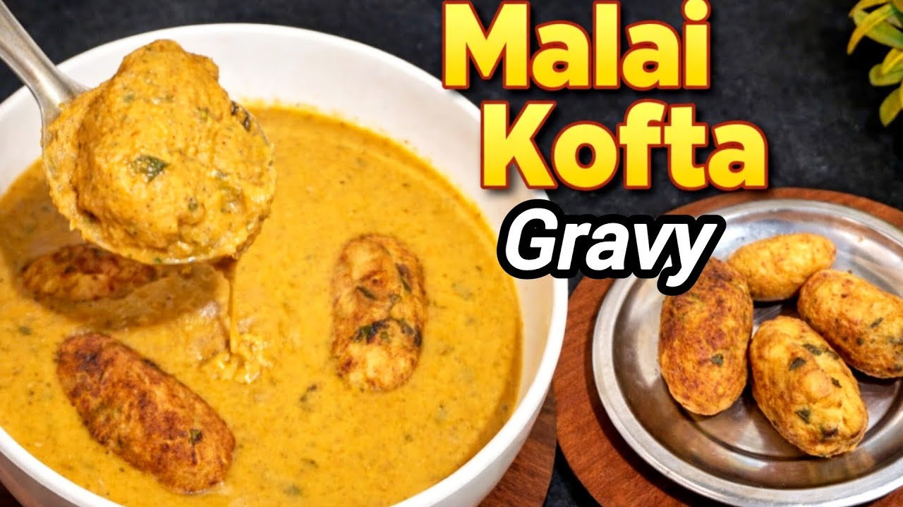 ಚಪಾತಿ & ರೈಸ್‌ಗೆ ಸೂಪರ್ ಮಲಾಯಿ ಕೋಫ್ತಾ ಗ್ರೇವಿ ರೆಸಿಪಿ ಹೋಟೆಲ್ ಸ್ಟೈಲ್/Malai Kofta Gravy Hotel Style Recipe