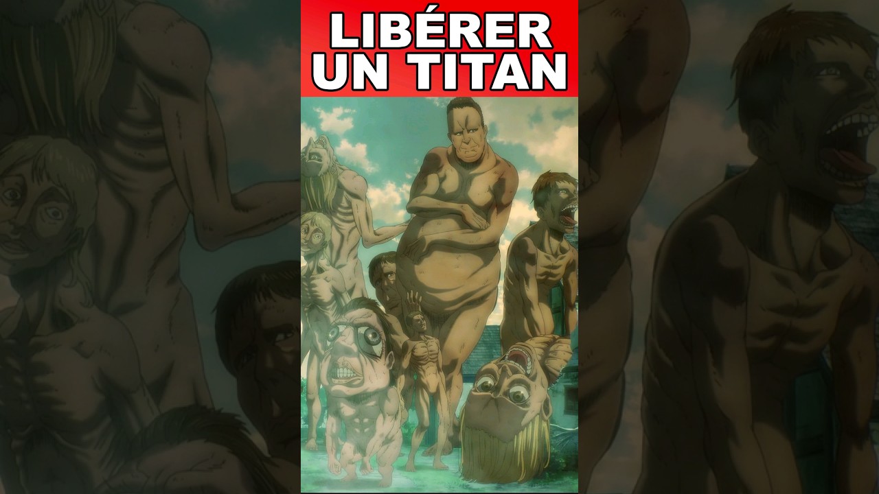 COMMENT LIB&Eacute;RER UN TITAN ? #anime #manga #snk