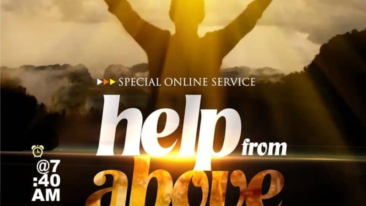 HELP FROM ABOVE BY PASTOR  J. T. KALEJAIYE