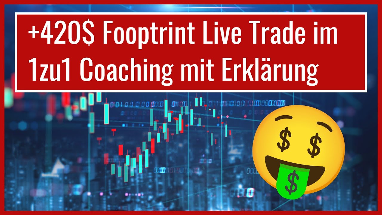 +420$ Fooptrint Live Trade im 1zu1 Coaching mit Erkl&auml;rung