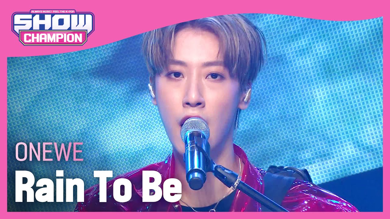 [Show Champion] [COMEBACK] 원위 - 비를 몰고 오는 소년 (ONEWE - Rain To Be) l EP.399