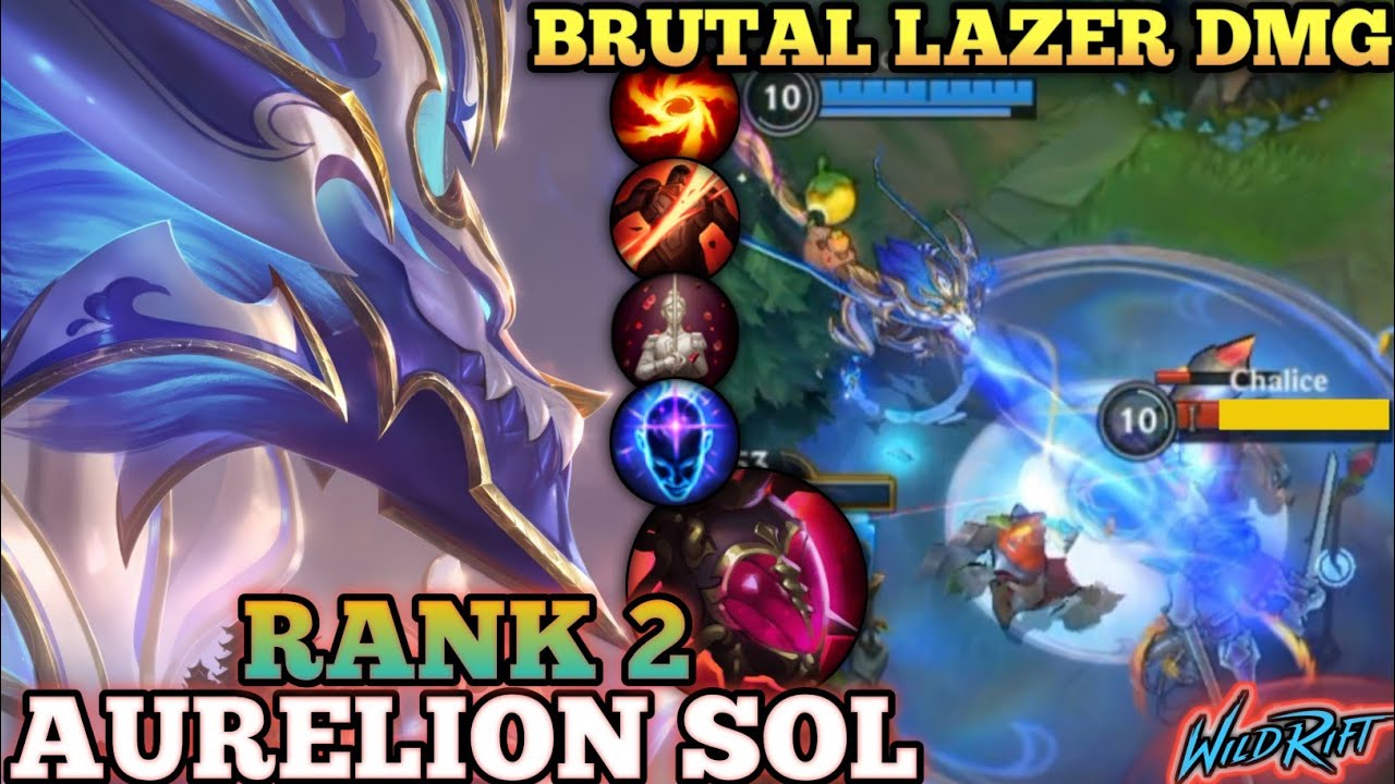 AURELION SOL 100% BURST LAZER DMG! OP META BUILD - TOP 2 GLOBAL AURELION SOL BY 操your어머니 - WILD RIFT