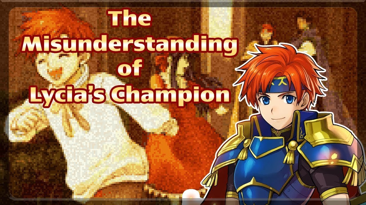The Misunderstanding of Lycia's Champion - Fire Emblem Character Analysis (Roy)