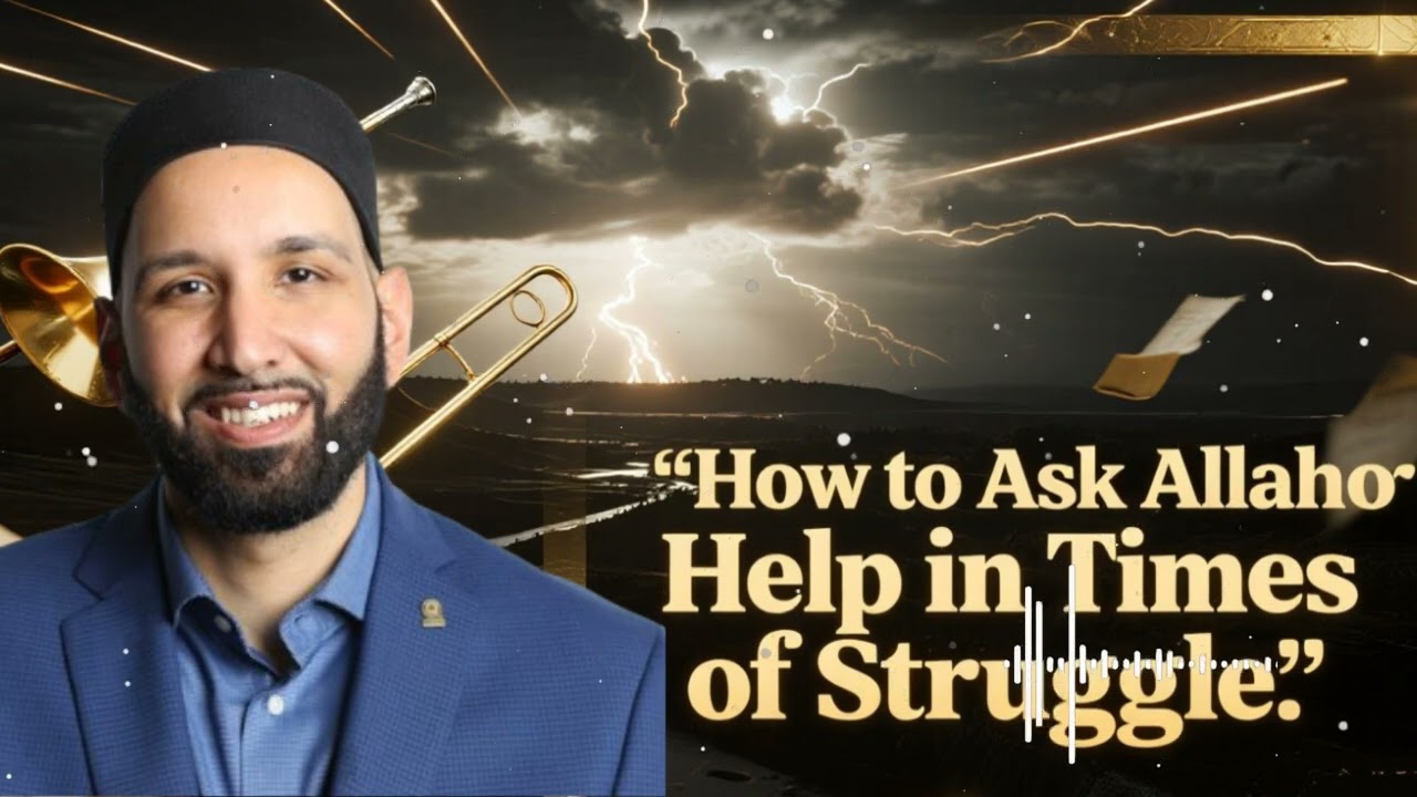 How to Ask Allah for Help in Times of Struggle ll Faith with Dr. Omar Suleiman