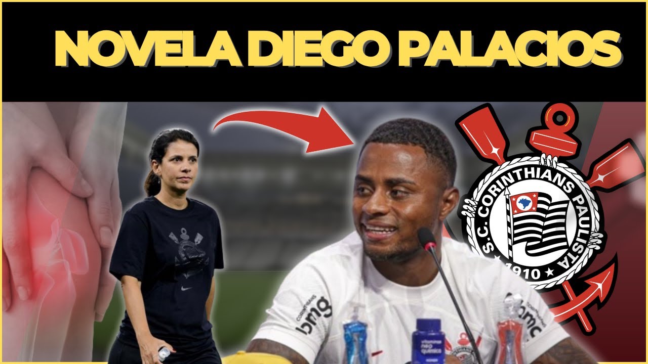 🤕 O QUE ACONTECEU COM PALACIOS, LATERAL DO CORINTHIANS? EXPLICA&Ccedil;&Atilde;O COMPLETA