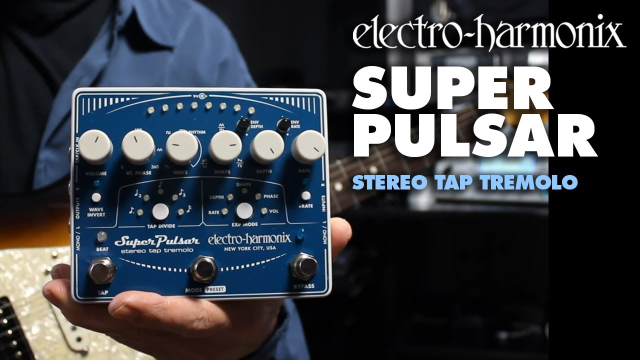 Педаль Electro-Harmonix Super Pulsar Stereo Tap Tremolo (демонстрация Билла Рупперта)