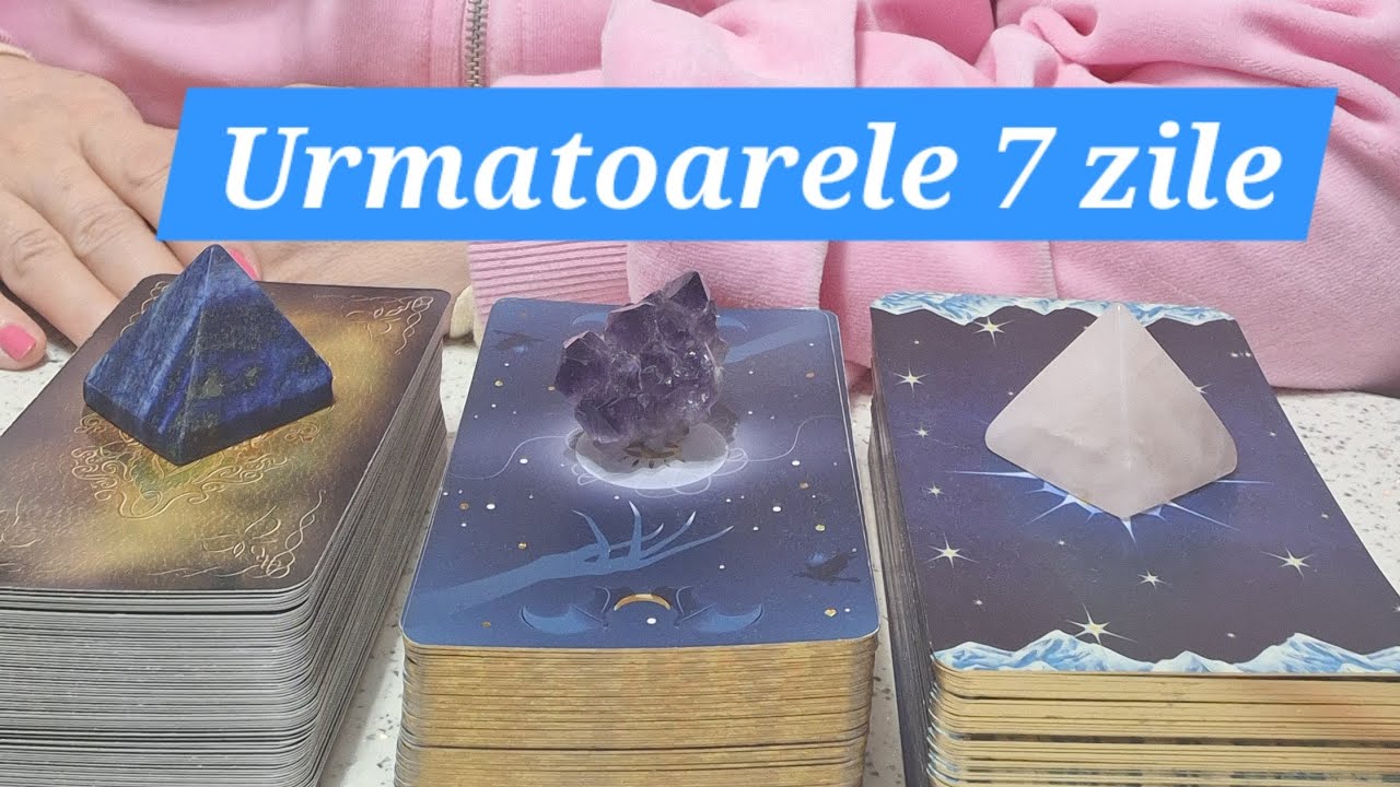 🔮Urmatoarele 7 zile 🔮 3 optiuni - timpii in descriere