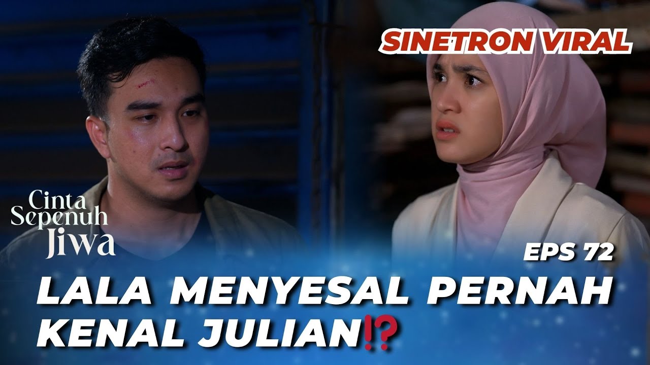 CINTA SEPENUH JIWA EPS 72: SEREM BANGET‼️ LALA & JULIAN TERKUNCI DI GUDANG - Cut Syifa, Kenny Austin