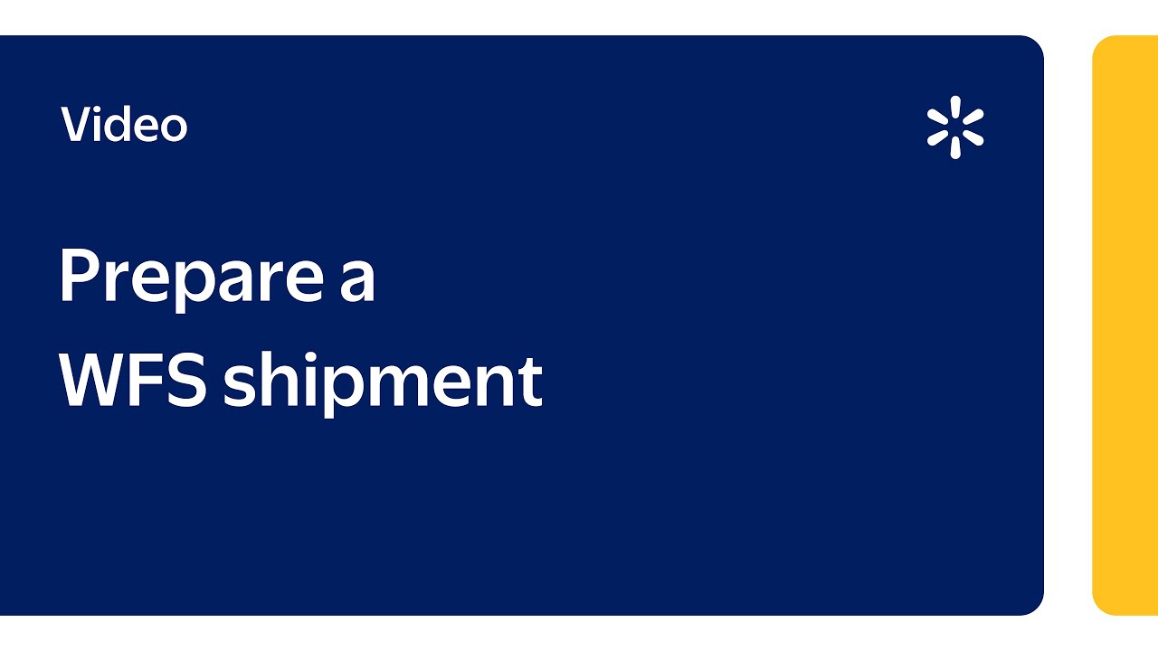 Seller Academy: Prepare a WFS shipment