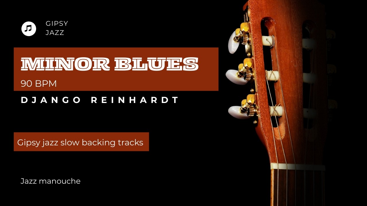 Minor blues (Django Reinhardt) - 90 BPM - gipsy jazz slow backing track