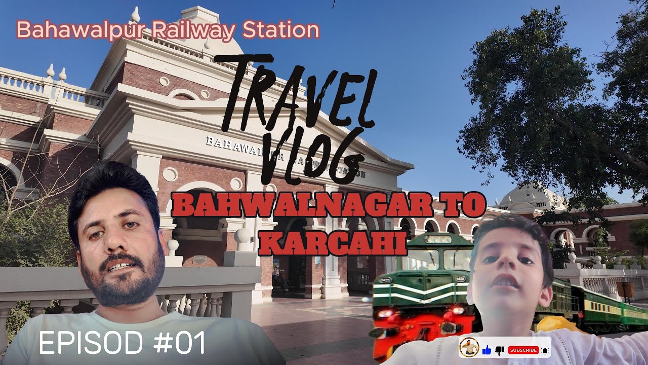 Bahawalnagar to Karachi Road Trip 2024|  Bahawalpur to Karachi by Train|Travelling by buss bahwalpur