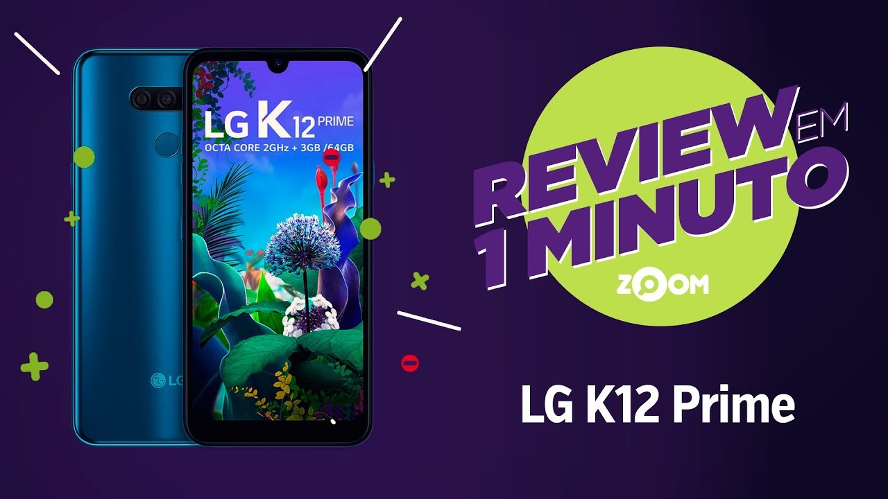 LG K12 Prime - Ficha T&eacute;cnica | REVIEW EM 1 MINUTO - ZOOM