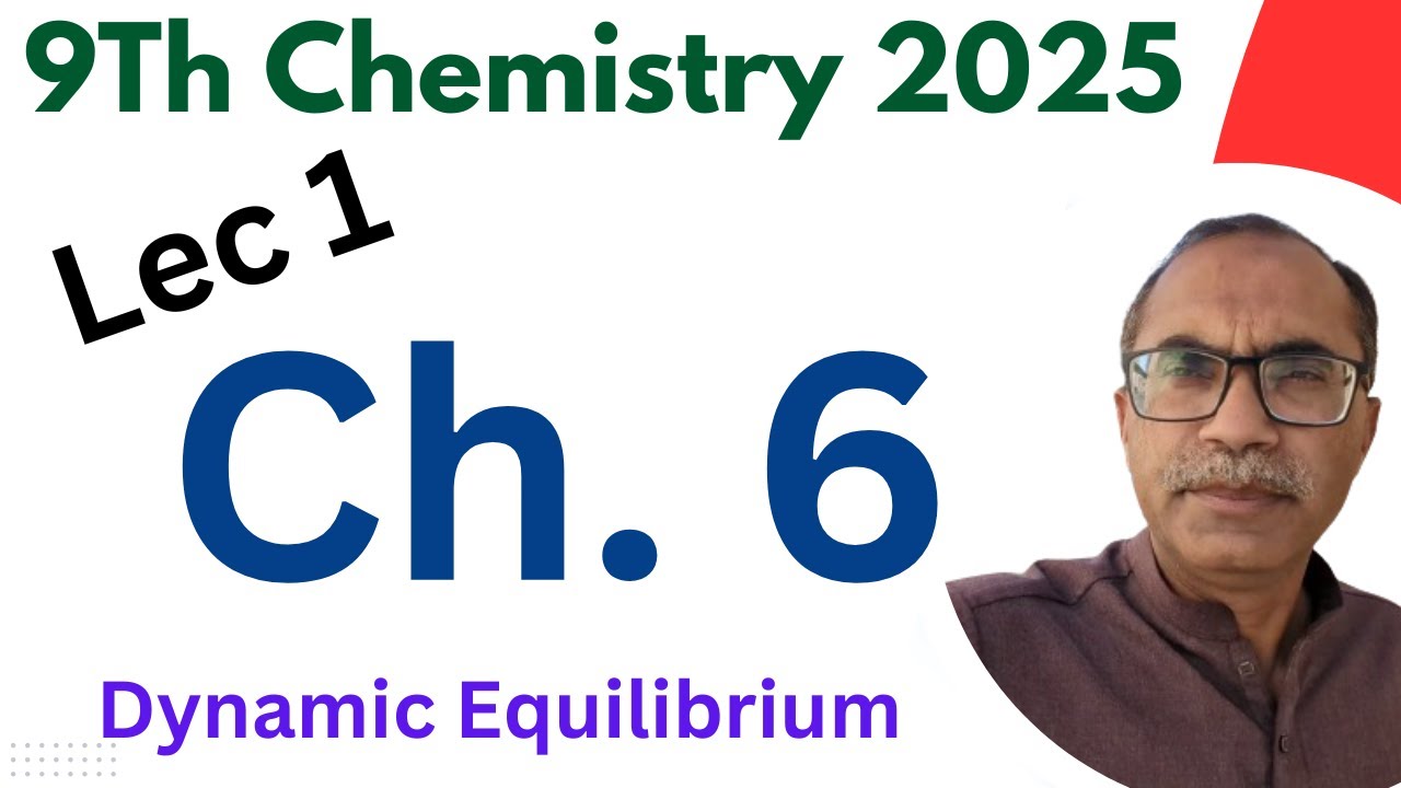 9Th Class Chemistry New Book 2025 || Lecture 1 || Chapter 6, Equilibria